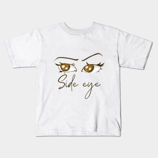 side eye meme tiktok viral sassy design Kids T-Shirt